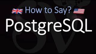 How to pronounce PostgreSQL CORRECTLY Meaning amp Pronunciation [upl. by Ilahsiav320]