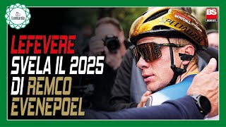 Lefevere il 2025 di Evenepoel è già scritto «Terza Liegi e poi al Tour per battere Pogacar» [upl. by Xuaeb662]