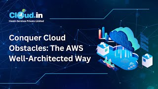 Conquer Cloud Obstacles The AWS Well Architected Way [upl. by Phalan]