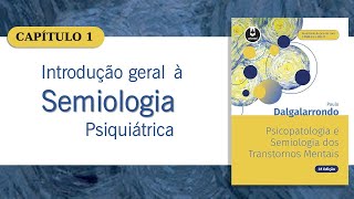 CAPÍTULO 1 Introdução geral Semiologia Psiquiátrica de Dalgalarrondo [upl. by Akeinahs]