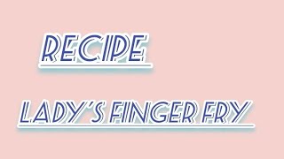 LADYS FINGER FRY [upl. by Jedthus898]