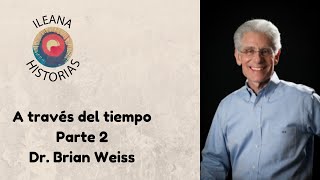 Libro A través del Tiempo del Dr Brian Weiss  parte 2 195 [upl. by Eladnar509]