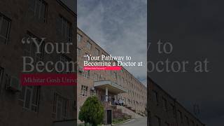 Your Pathway to Becoming a Doctor at Mkhitar Gosh University mbbs doctors education pathway [upl. by Uttasta]