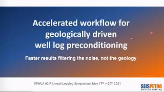 Accelerated workflow for geologically driven well log preconditioning [upl. by Serilda575]