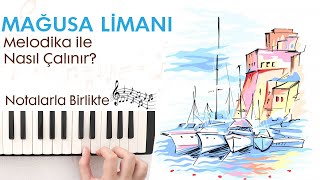 Mağusa Limanı Melodika Notaları  Ses Veriyorum [upl. by Mukund]