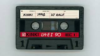 Kinki club mixtape 1990 mixed by Dj Ralf [upl. by Kokoruda647]