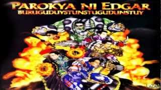 Parokya Ni Edgar Buruguduystunstugudunstuy Full Album [upl. by Michaeline]