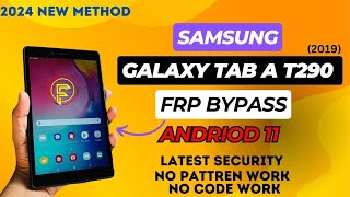 Samsung Galaxy Tab A 2019 Frp Bypass  SMT290 Frp Bypass New Method Latest Security [upl. by Gabriello]