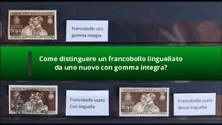 Come distinguere un francobollo linguellato da uno con gomma integra [upl. by Alsworth291]