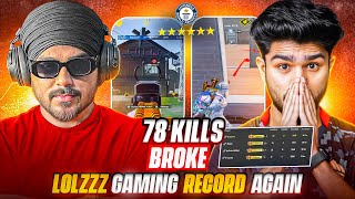 😱WE BROKE LoLzZzGaming RECORD AGAIN  78 SQUAD KILLS IN A SINGLE MATCH 😱🔥 [upl. by Oiracam]