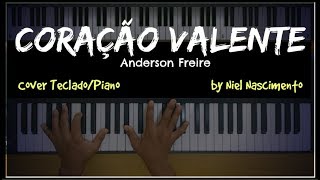 Coração Valente  Anderson Freire Niel Nascimento  Teclado Cover [upl. by Ponce]