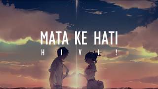 HIVI  Mata Ke Hati Official Music Lyrics [upl. by Tiraj403]