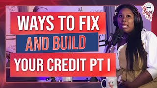 Ways to fix and build your credit Pt I [upl. by Moira]