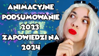 Najlepsza animacja 2023 to I na co czekamy w 2024 [upl. by Atinahs]