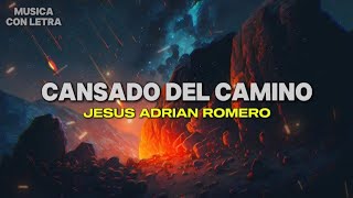 Cansado Del Camino  Jesús Adrián Romero LetraLyrics Sumérgeme [upl. by Nawram]