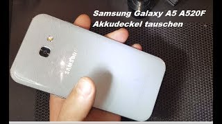 Samsung A5 2017 Rückseite tauschen Akkudeckel Backcover repair wechseln [upl. by Turoff]