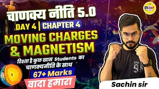 MOVING CHARGES AND MAGNETISM Class 12 One Shot  Chapter 4  CBSE 2024  चाणक्यनीति 5O  Sachin sir [upl. by Alaet]