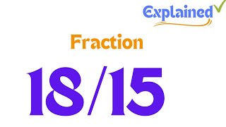 How to Simplify the Fraction 1815 and as a Mixed Fraction [upl. by Debra]