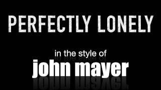 Perfectly Lonely in the style of John Mayer backing track MIDI File [upl. by Ydoj]