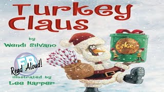 🎄 Kids Books Read Aloud  Turkey Claus by Wendi Silvano [upl. by Etta]