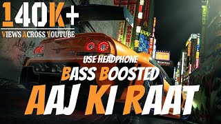 Aaj Ki Raat Maza Hoosn Ka  Stree 2  BASS BOOSTED Use Headphones 🎧  New Bass boosted Song [upl. by Ginzburg]