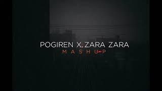 Pogiren X Zara Zara Mashup  Oyeeditorranna X BWhile Beats   RHTDM  Mugen Rao [upl. by Bertina]