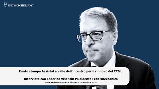 Rinnovo ccnl metalmeccanici parla Federico Visentin presidente di Federmeccanica [upl. by Desdamonna785]