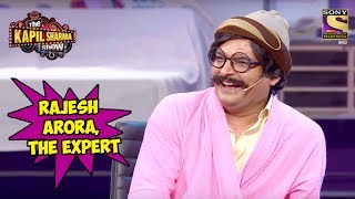 Rajesh Arora The Expert  The Kapil Sharma Show [upl. by Fae330]