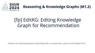 SIGIR 2024 M12 fp EditKG Editing Knowledge Graph for Recommendation [upl. by Nevile]