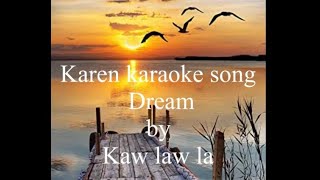 Karen Song Dream Karaoke amp Lyrics by Kaw Law la [upl. by Iddet417]