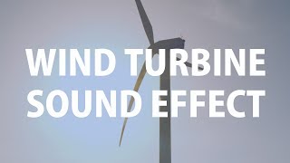 Wind Turbine Sound Effect [upl. by Skcirdnek]