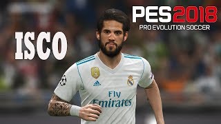 PES 2018 ● Isco Alarcòn ● Skills amp Goals ● HD 1080p [upl. by Hanima]