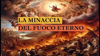 quotLa minaccia del fuoco eternoquot [upl. by Hoeve213]