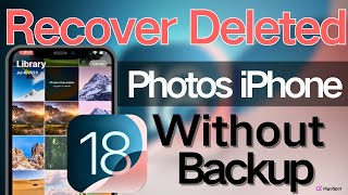 EASY How to Recover Deleted Photos on iPhone without Backup iOS 18 iPhone Photo Recovery No Backup [upl. by Plato]