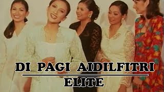 ELITE  Di Pagi Aidilfitri Official Music Video [upl. by Nhepets]