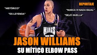 Jason Williams  Su Mítico Elbow Pass  Reportaje NBA [upl. by Flavio]