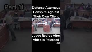 Watch Defense Attorneys Conspire Against Their Own Client  Judge Retires After Video Is Released [upl. by Curt]