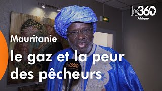 Exploitation du gaz en Mauritanie le tiraillement des communautés de pêcheurs [upl. by Gittel]