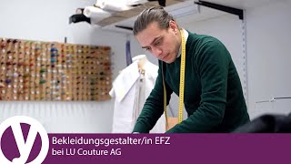 Lehre als Bekleidungsgestalterin EFZ bei LU Couture AG [upl. by Lecroy]