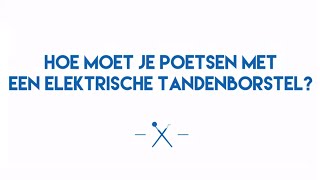 Hoe moet je poetsen met een elektrische tandenborstel  Tips van de mondhygiënist [upl. by Marielle]