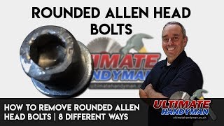 How to remove rounded Allen head bolts  remove rounded hex key bolts 8 different ways [upl. by Meekar70]