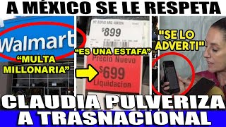 SABADO URGENTE MULTA MILLONARIA A WALMART ¡MILES DE ESTAFAS BUEN FIN CLAUDIA DA LA ORDEN [upl. by Pucida]