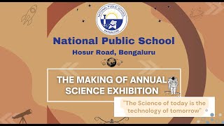 The making of Phoenix Science Exhibition 2022  National Public School  Hosur Road  Bengaluru [upl. by Zollie]