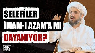 Selefiler İmamı Azama mı Dayanıyor l İhsan Şenocak [upl. by Anait836]