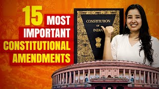 Important Constitutional Amendments  Indian Polity  Major Amendments of Indian Constitution [upl. by Watts]