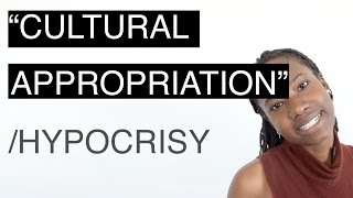 The Hypocrisy of quotCultural Appropriationquot [upl. by Kline904]