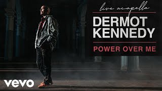 Dermot Kennedy  Power Over Me Live Acapella  Vevo LIFT [upl. by Enelrahs]