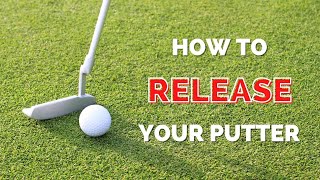 Putting 101  How To Release The Putter [upl. by Htiel]