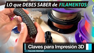 Lo que DEBES saber de FILAMENTOS 3d  CLAVES PARA IMPRESIÓN 3D [upl. by Seana]