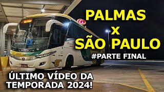 Encerrando a temporada 2024 Como é viajar de PALMAS para SÃO PAULO com a GONTIJO PARTE FINAL [upl. by Giorgi]